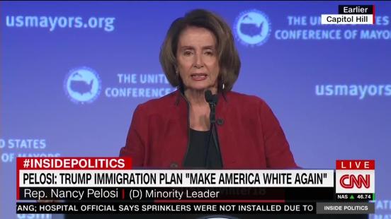 PELOSI - Trump's Plan is Campaign to Make America White Again